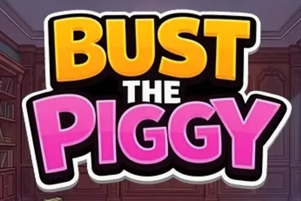 Bust The Piggy